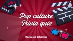 Pop culture trivia quiz